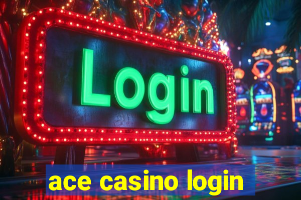 ace casino login